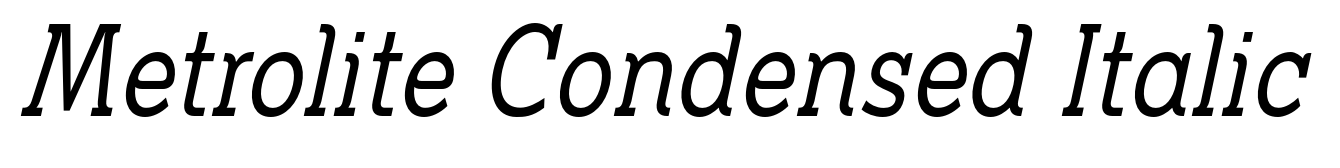 Metrolite Condensed Italic